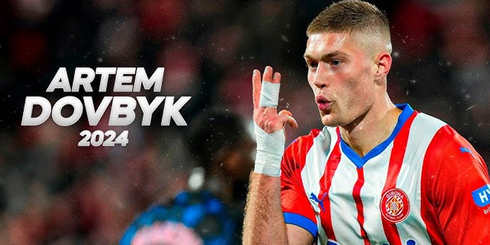 Artem Dovbyk Departure – Akan Meninggalkan Girona FC, Dengan Mahar €30.5 million​